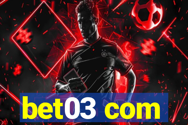 bet03 com